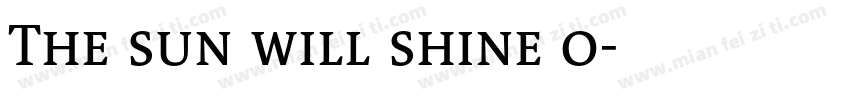 The sun will shine o字体转换